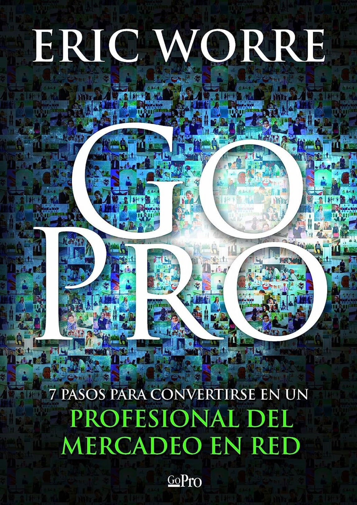 Go Pro (Eric Worre)