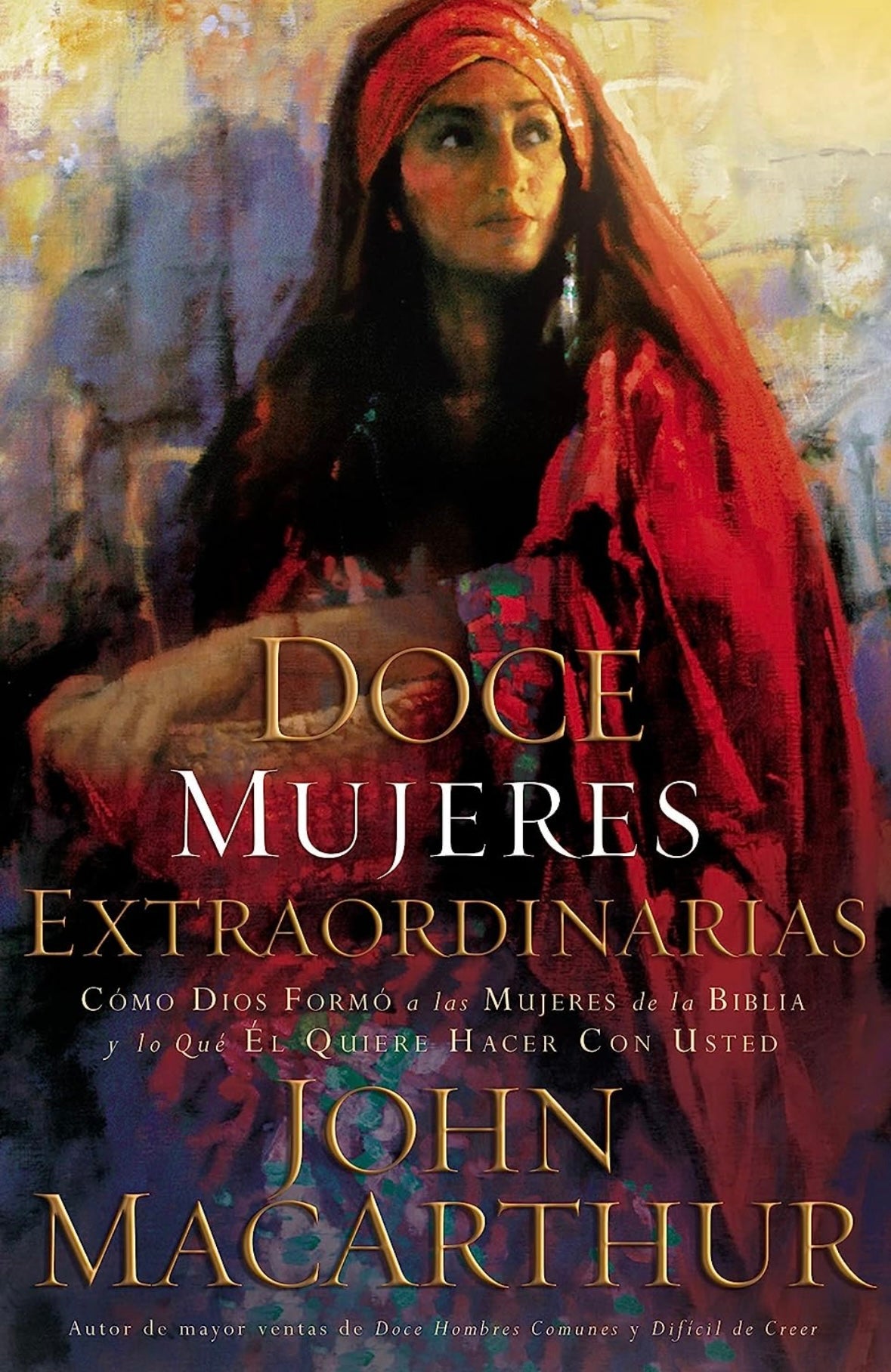 Doce mujeres extraordinarias (John MacArthur)