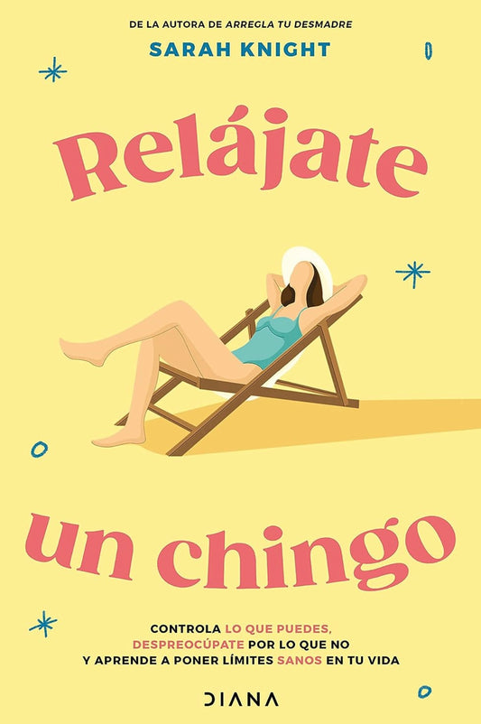 Relájate un chingo (Sarah Knight)