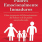 Hijos adultos de padres emocionalmente inmaduros (Lindsay Gibson)