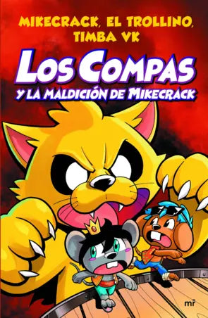 Los compas. Libro 4: La maldicion de mikecrack (Mikecrack, El trollino, Timba VK)