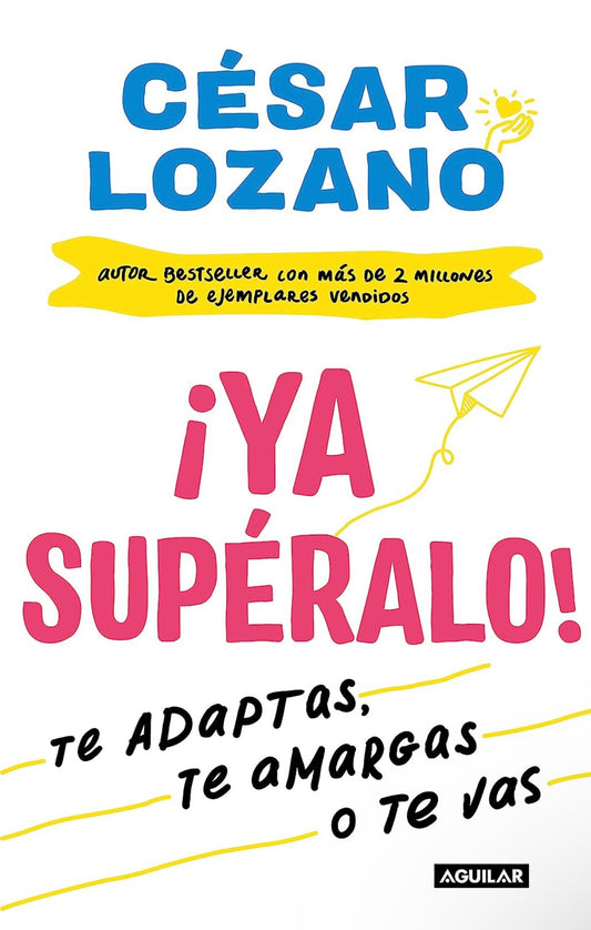 ¡Ya supéralo! (César Lozano