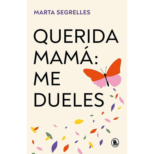 Querida Mamá: Me dueles (Marta Segrelles)
