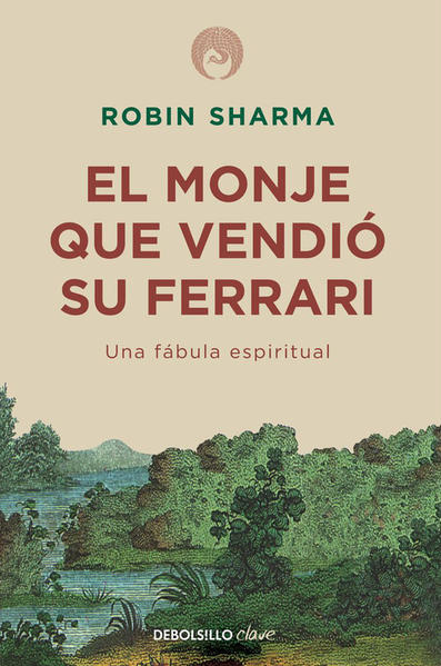 El monje que vendió su Ferrari (Robin Sharma)