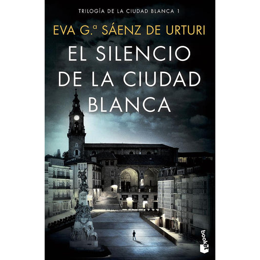 El silencio de la ciudad blanca (Eva Sáenz de Urturi)