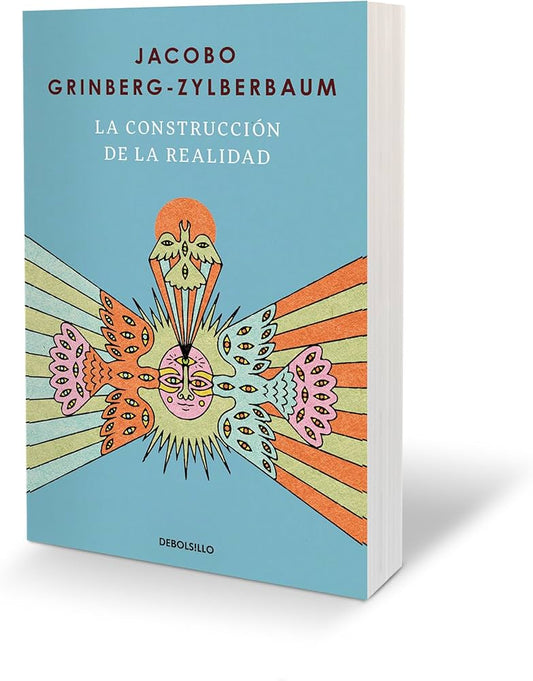 La construcción de la realidad ( Jacobo Grinberg Zylberbaum)