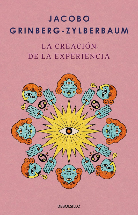 La creación de la experiencia ( Jacobo Grinberg Zylberbaum)