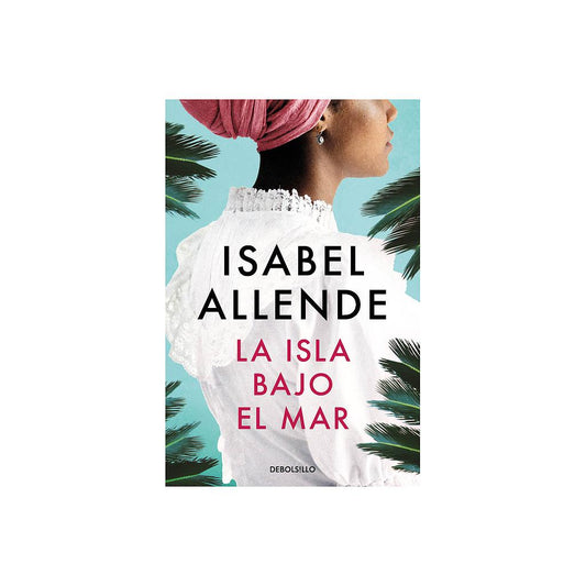 La isla bajo el mar (Isabel Allende)