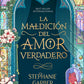 La maldicion del amor verdadero (Stpehanie Garber)