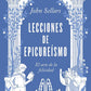 Lecciones de Epicureísmo (John Sellars)