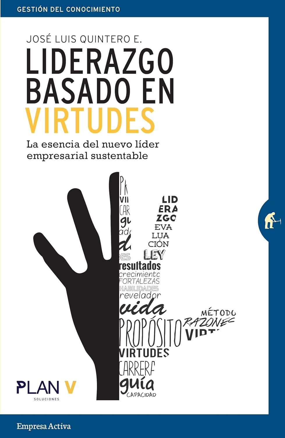 Liderazgo basado en virtudes (José Luis Quintero)