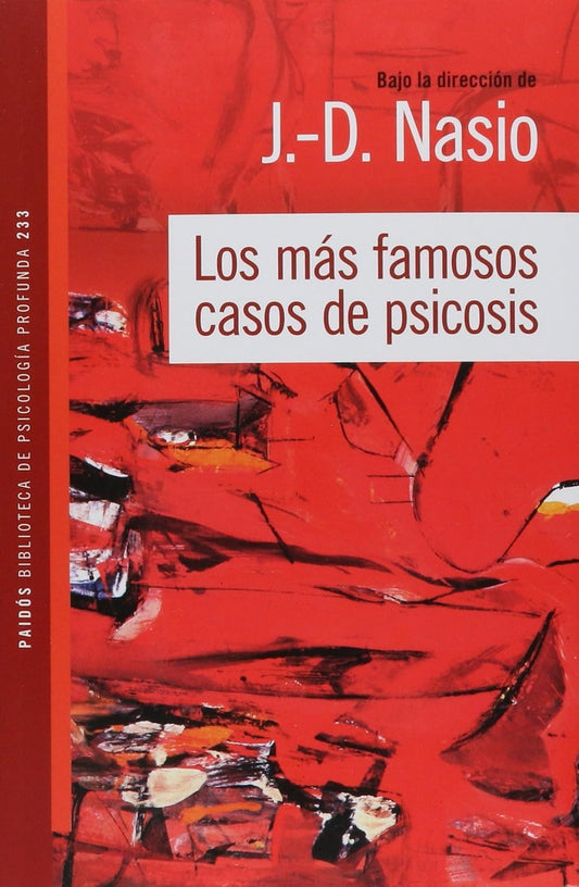 Los más famosos casos de psicosis (J.D. Nasio)