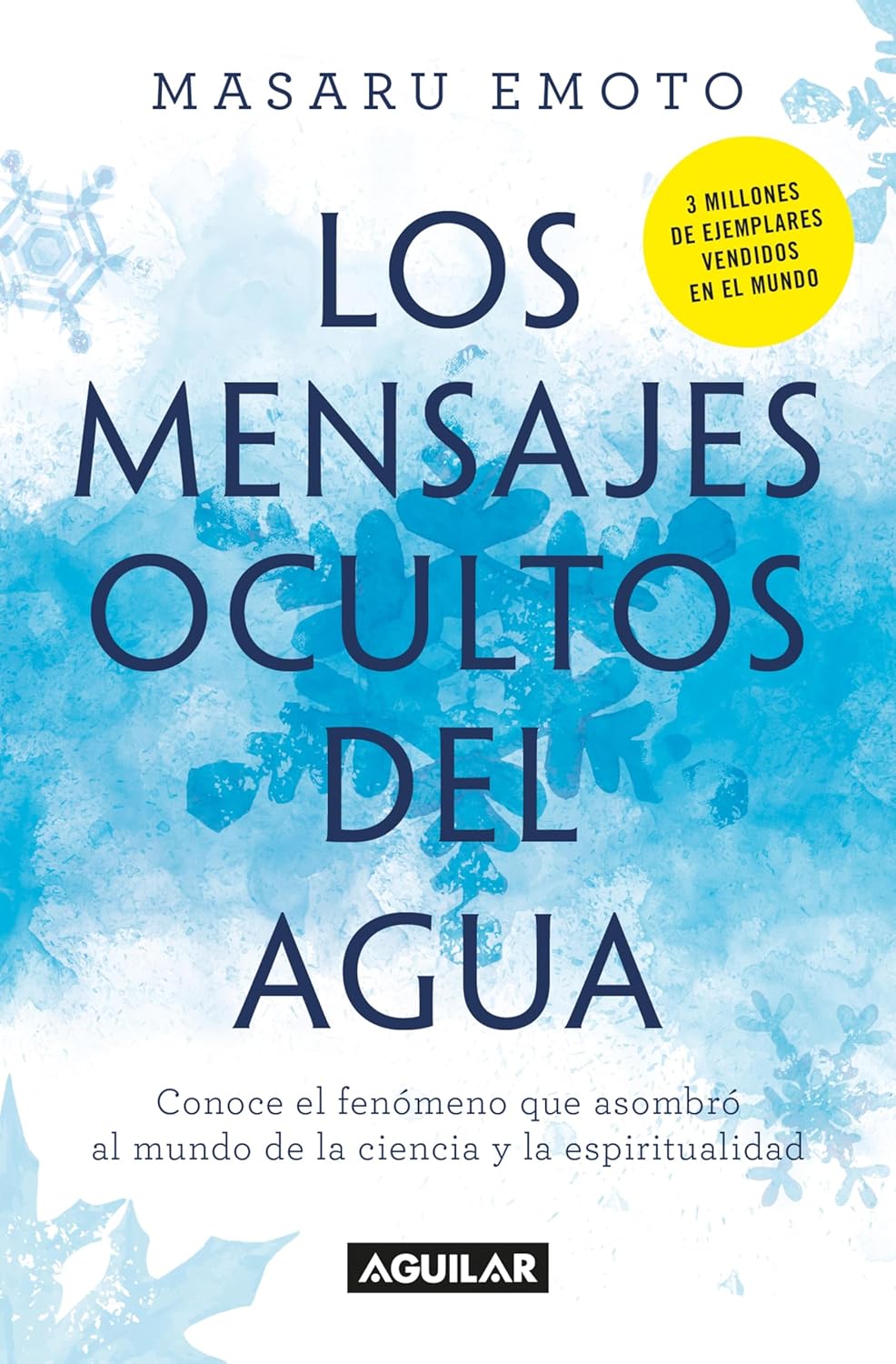 Los mensajes ocultos del agua (Masaru Emoto)