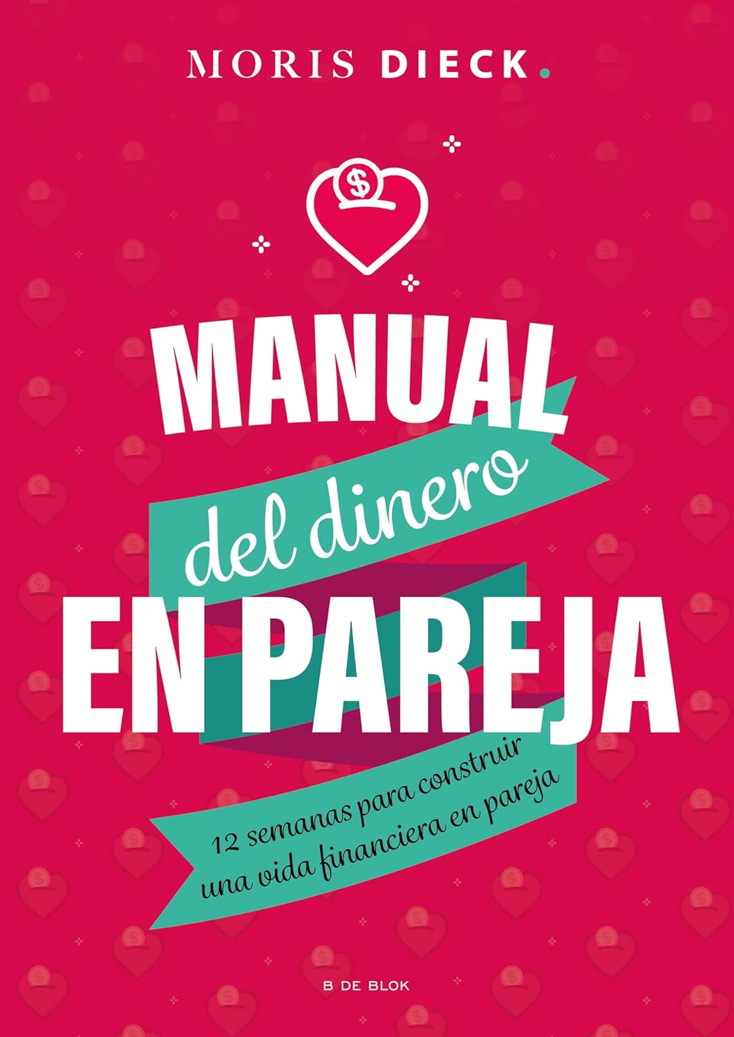 Manual del dinero en pareja (Moris Dieck)