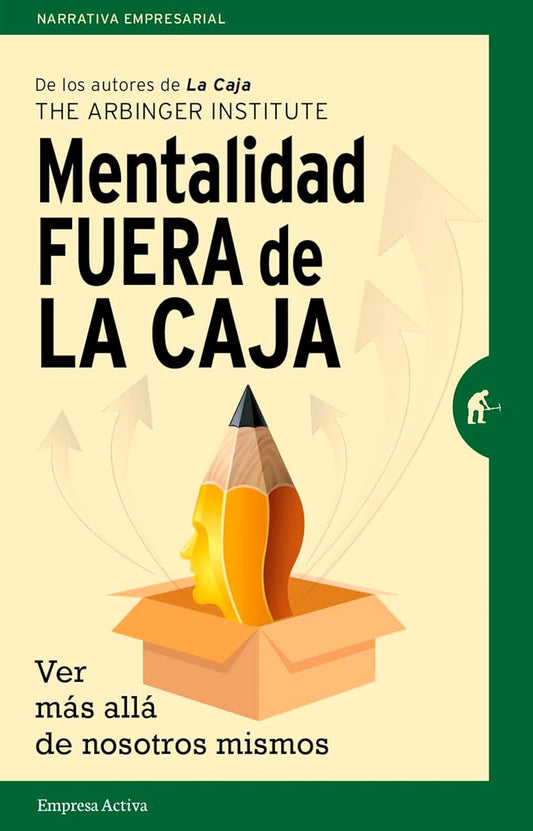 Mentalida fuera de la caja (The Arbinger Institute)