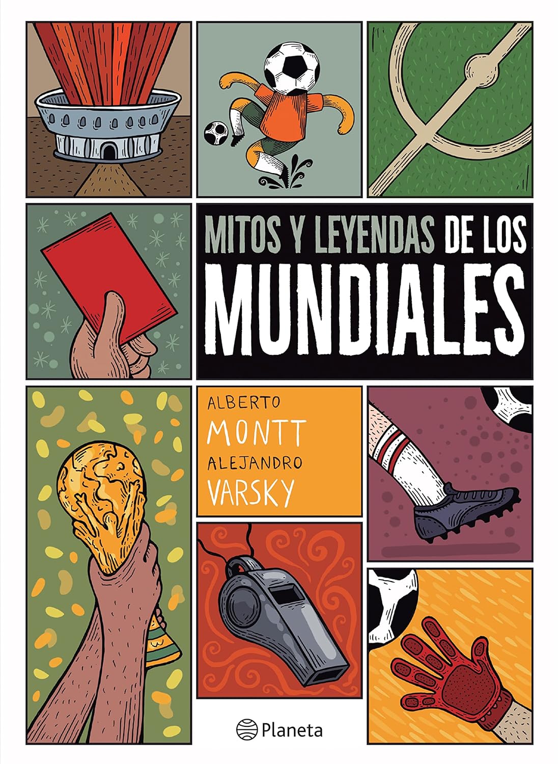 Mitos y Leyendas de los mundiales (Alberto Montt y Alejandro Varsky)