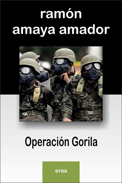 Operación Gorila (Ramón Amaya Amador)