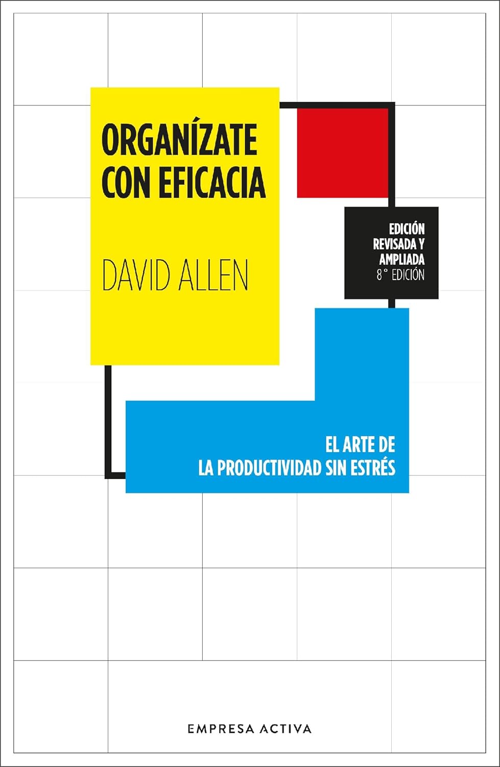 Organizate con eficacia (David Allen)