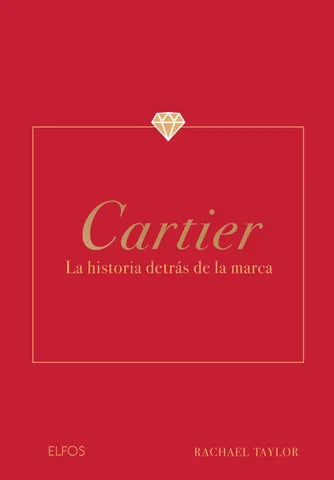 Cartier, La historia detrás de la marca. Tapa Dura