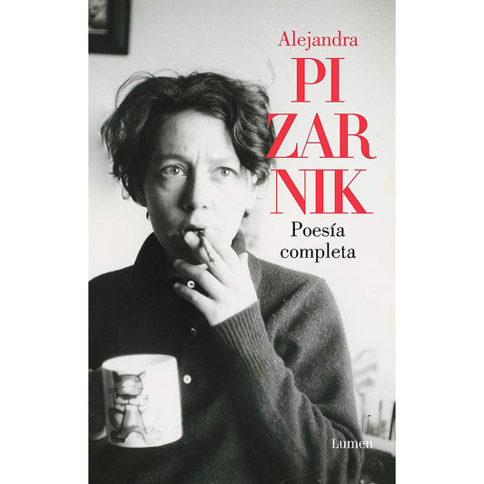 Poesía completa (Alejandra Pizarnik)