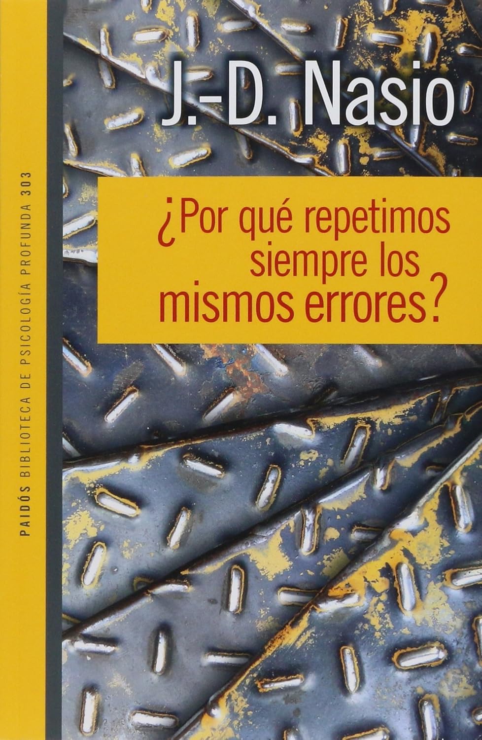 ¿Por qué repetimos siempre los mismos errores? (J.D. Nasio)