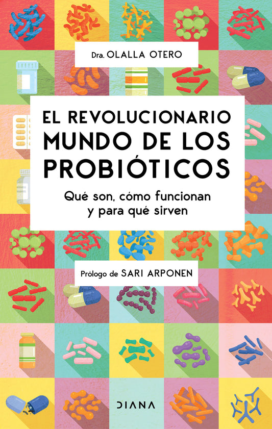 El revolucionario mundo de los probióticos (Dra. Olalla Otero)