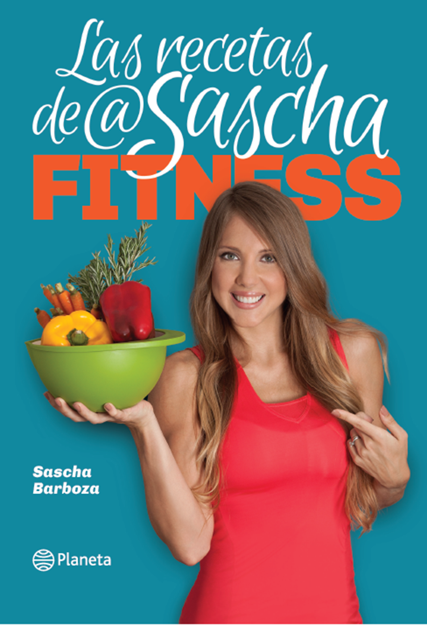 Las recetas de Sascha Fitness (Sascha Barboza)