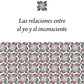 Las relaciones entre el yo y el inconsciente (Carl Gustav Jung)