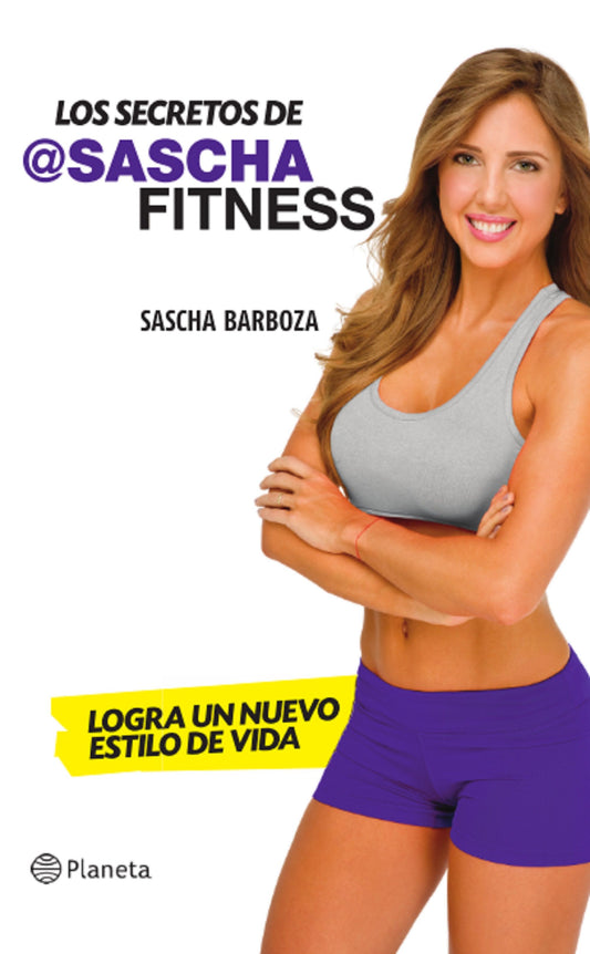 Los secretos de Sascha Fitness (Sascha Barboza)