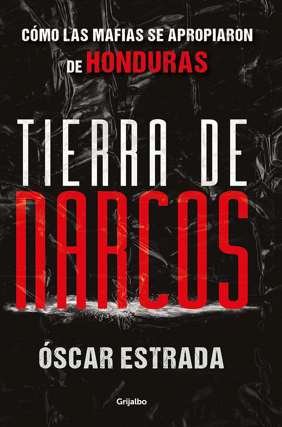 Tierra de narcos (Óscar Estrada)