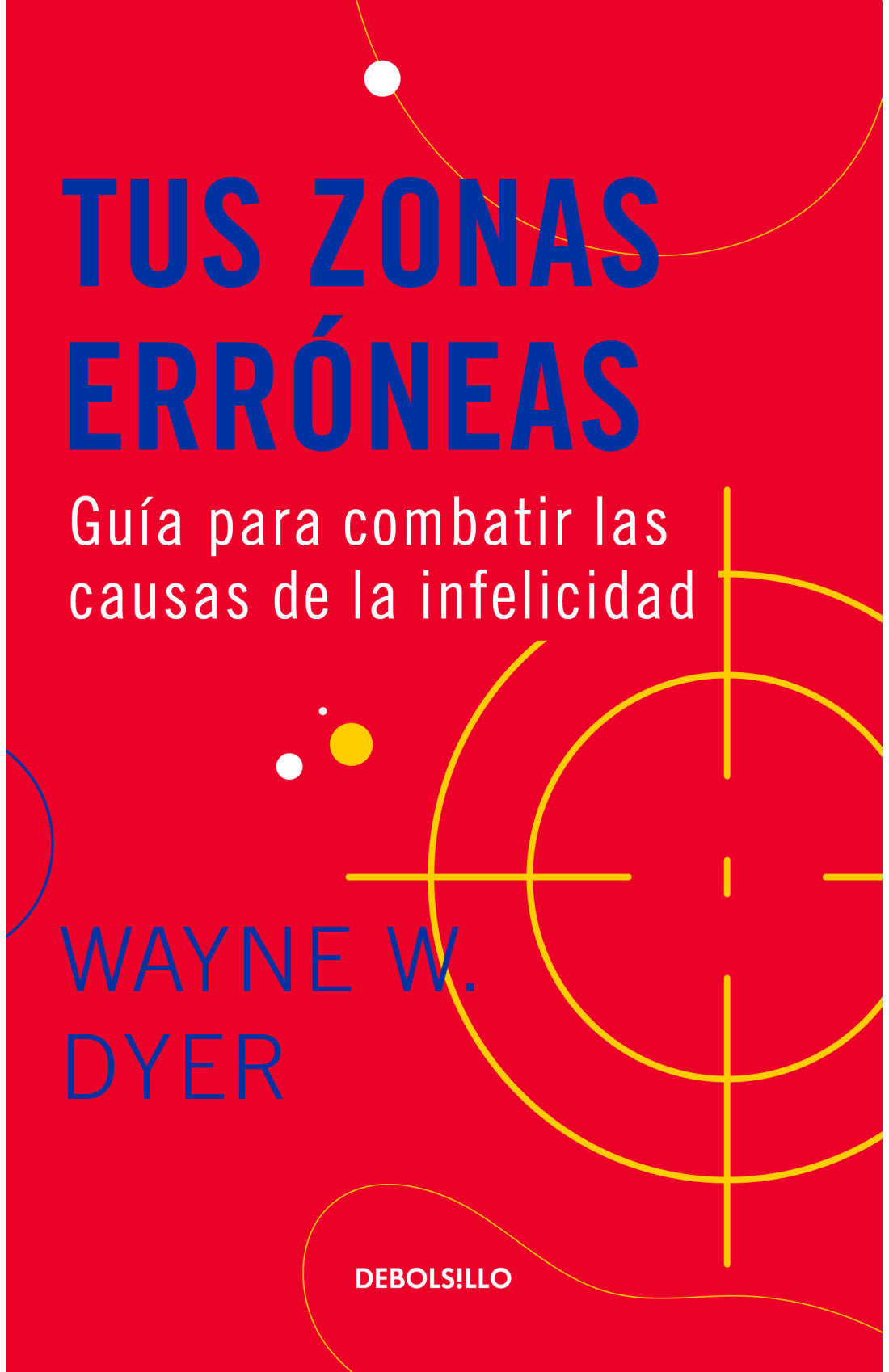 Tus Zonas Erroneas (Wayne Dyer)