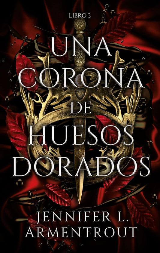 Una corona de huesos dorados (Jennifer L. Armentrout)