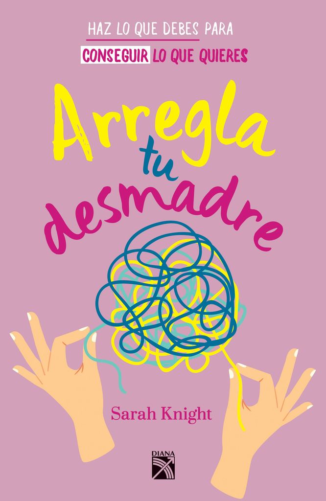 Arregla tu desmadre (Sarah Knight)