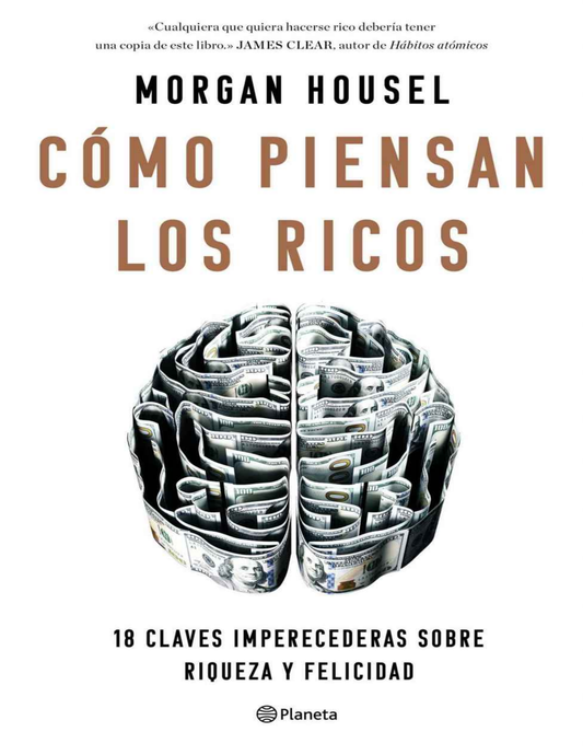 La psicología del dinero (Cómo piensan los ricos) (Morgan Housel)