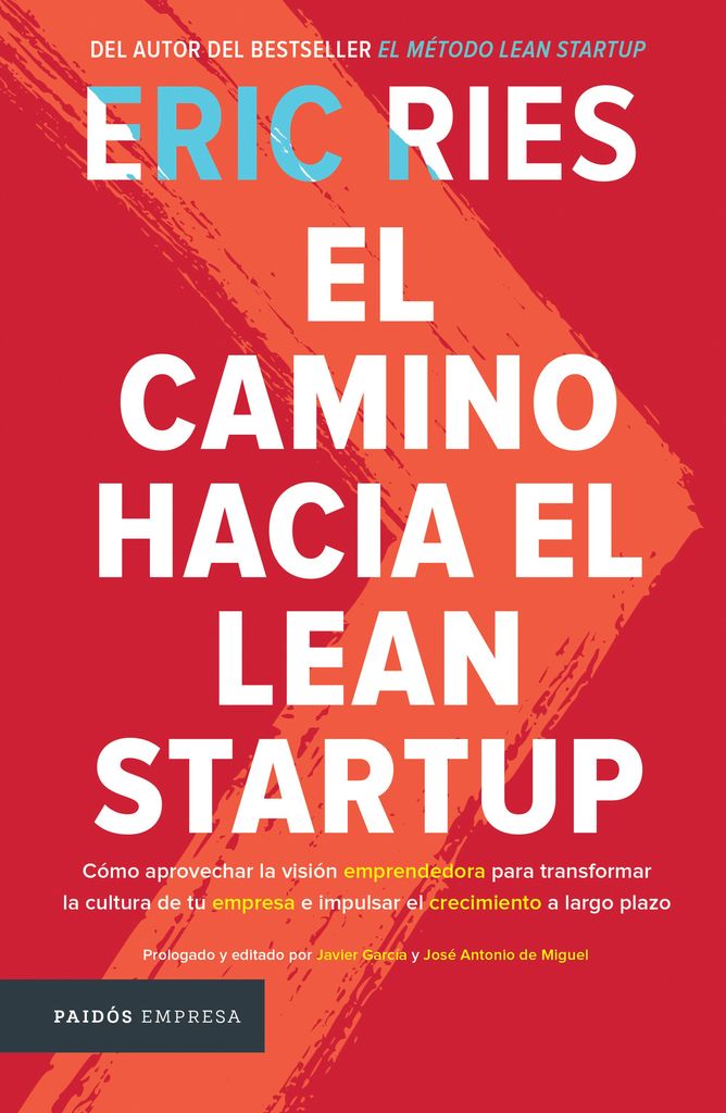 El camino hacia el Lean Startup (Eric Ries)