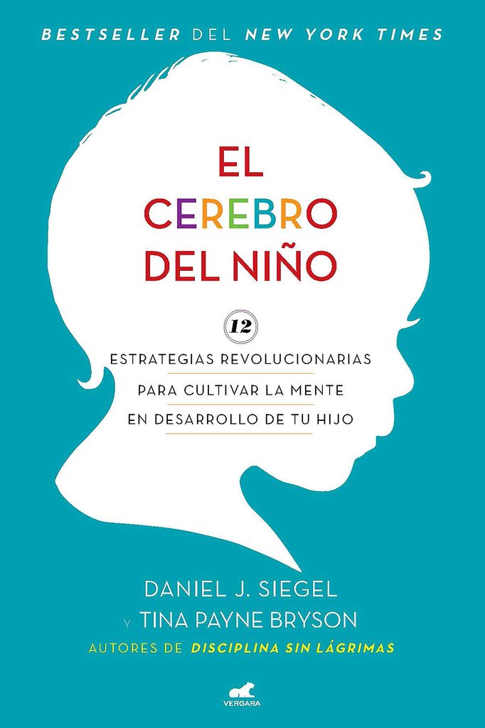 El cerebro del niño (Daniel Siegel y Tina Payne Bryson)