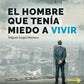 El hombre que tenia miedo a vivir (Miguel Angel Montero)