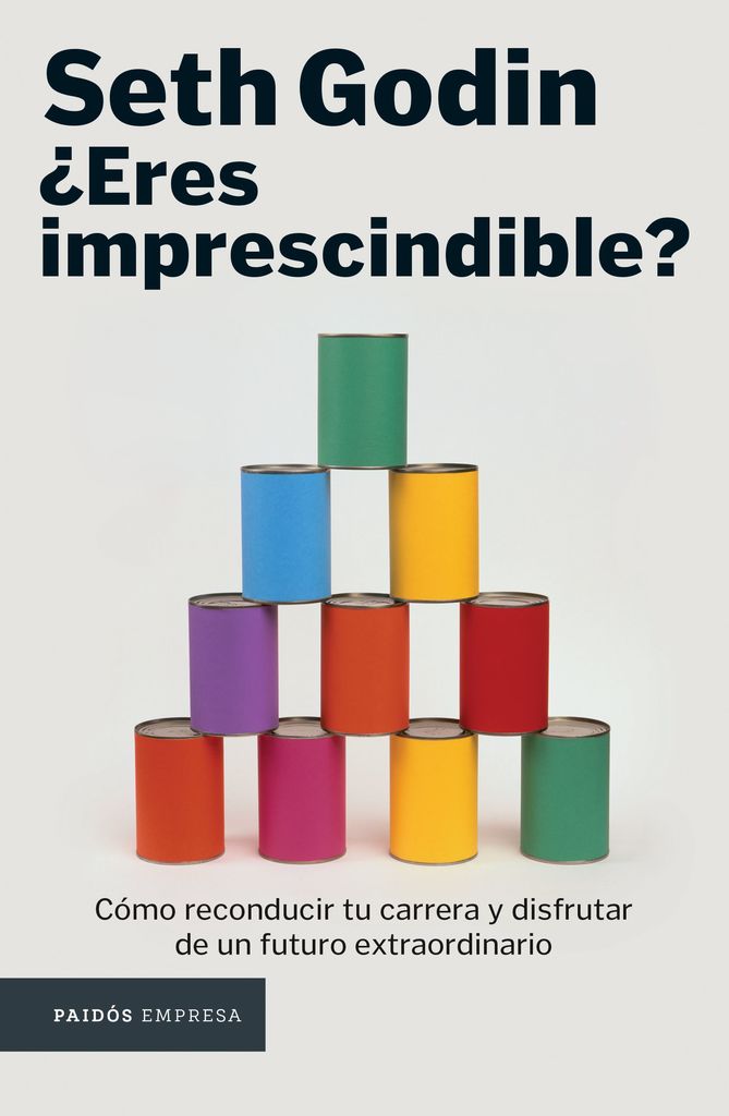 ¿Eres imprescindible? (Seth Godin)