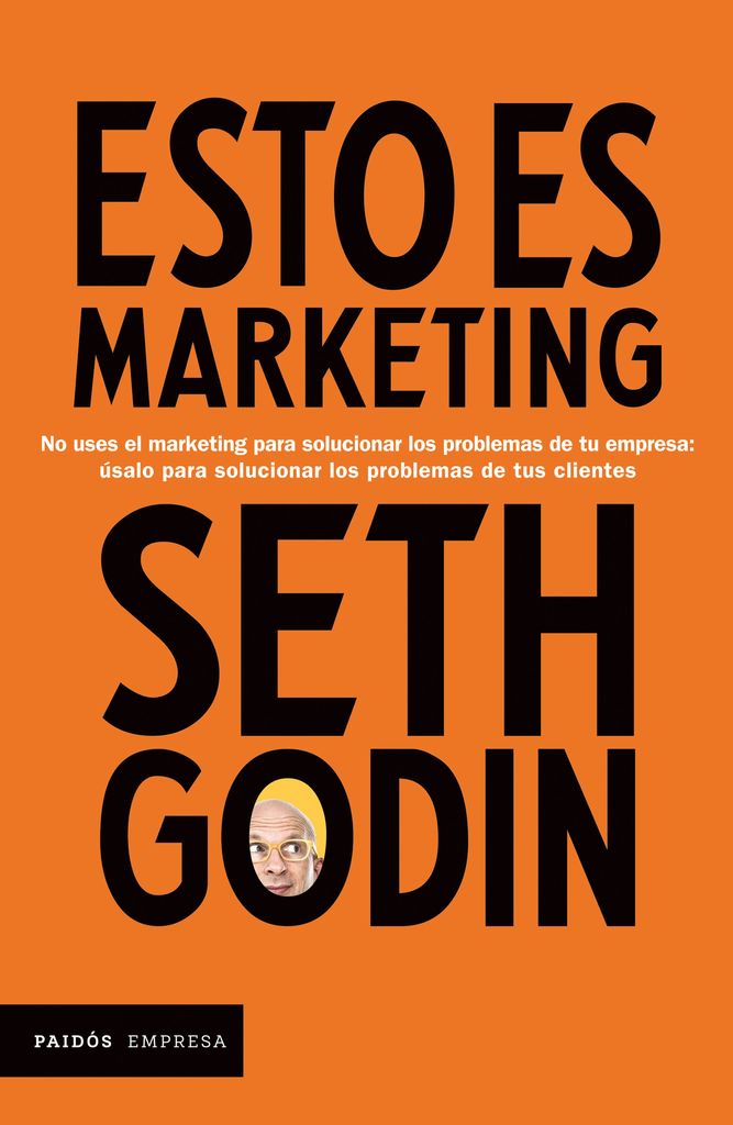 Esto es marketing (Seth Godin)