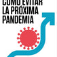Como evitar la próxima pandemia, Tapa dura