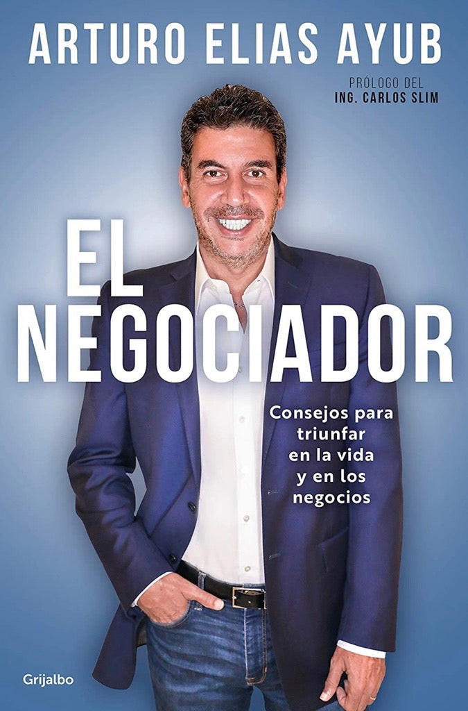 El Negociador (Arturo Elias Ayub)