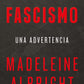 Fascismo, Una advertencia (Madeleine Albright)