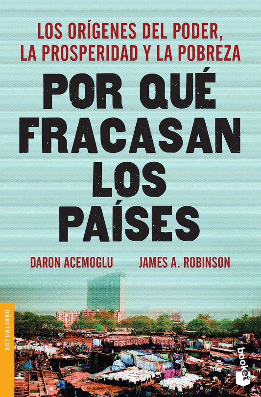 Por que fracasan los países (Daron Acemoglu y James Robinson)