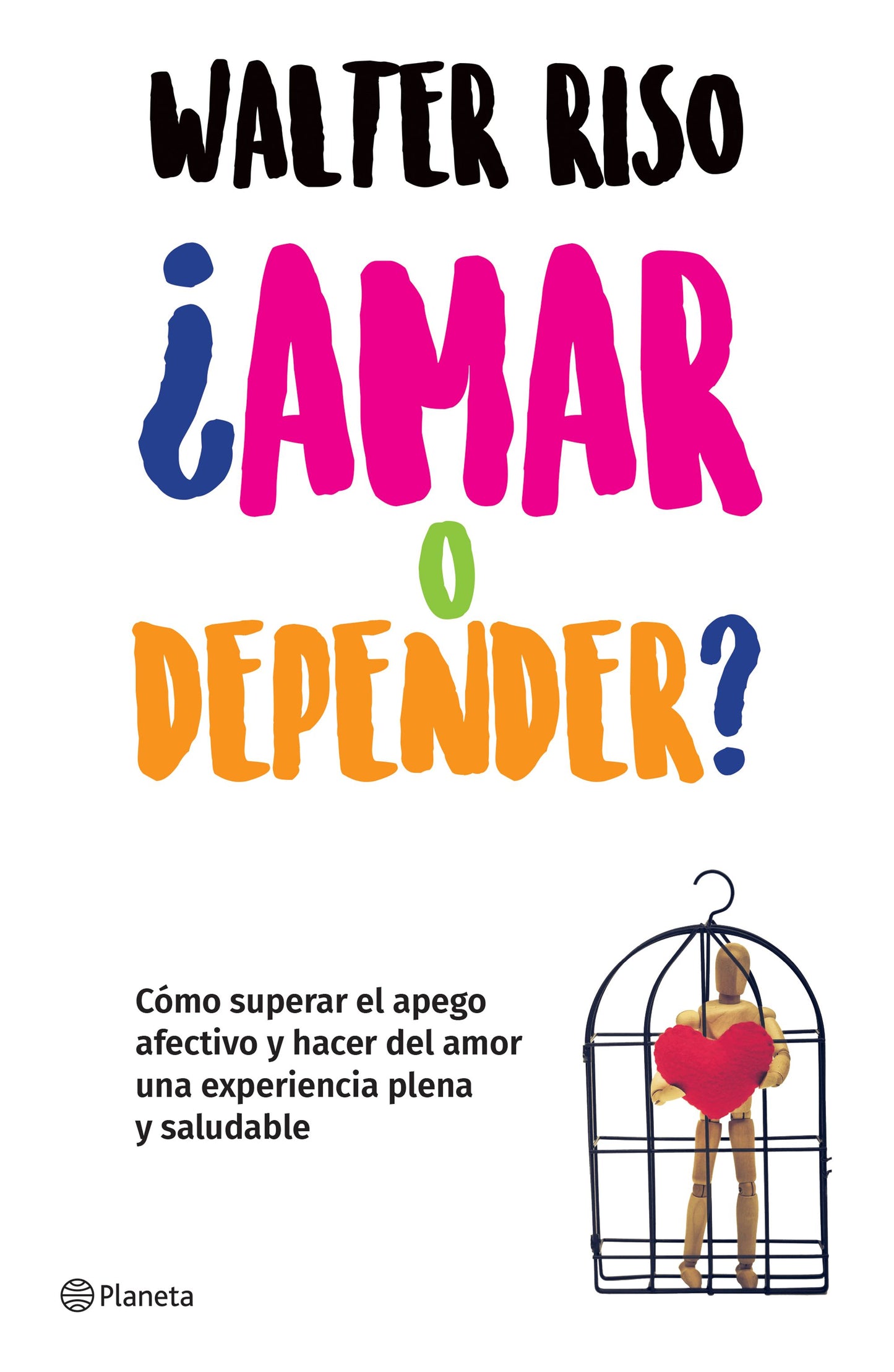 ¿Amar o depender? (Walter Riso)