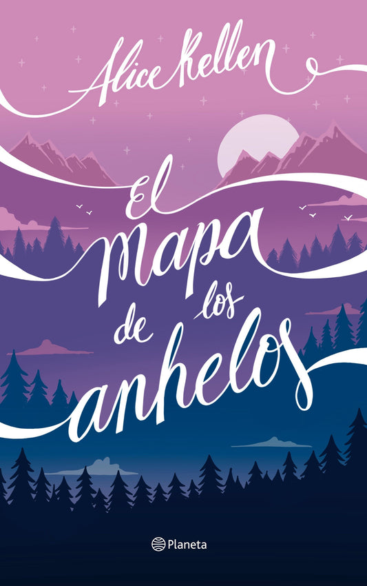 El mapa de los anhelos (Alice Kellen)