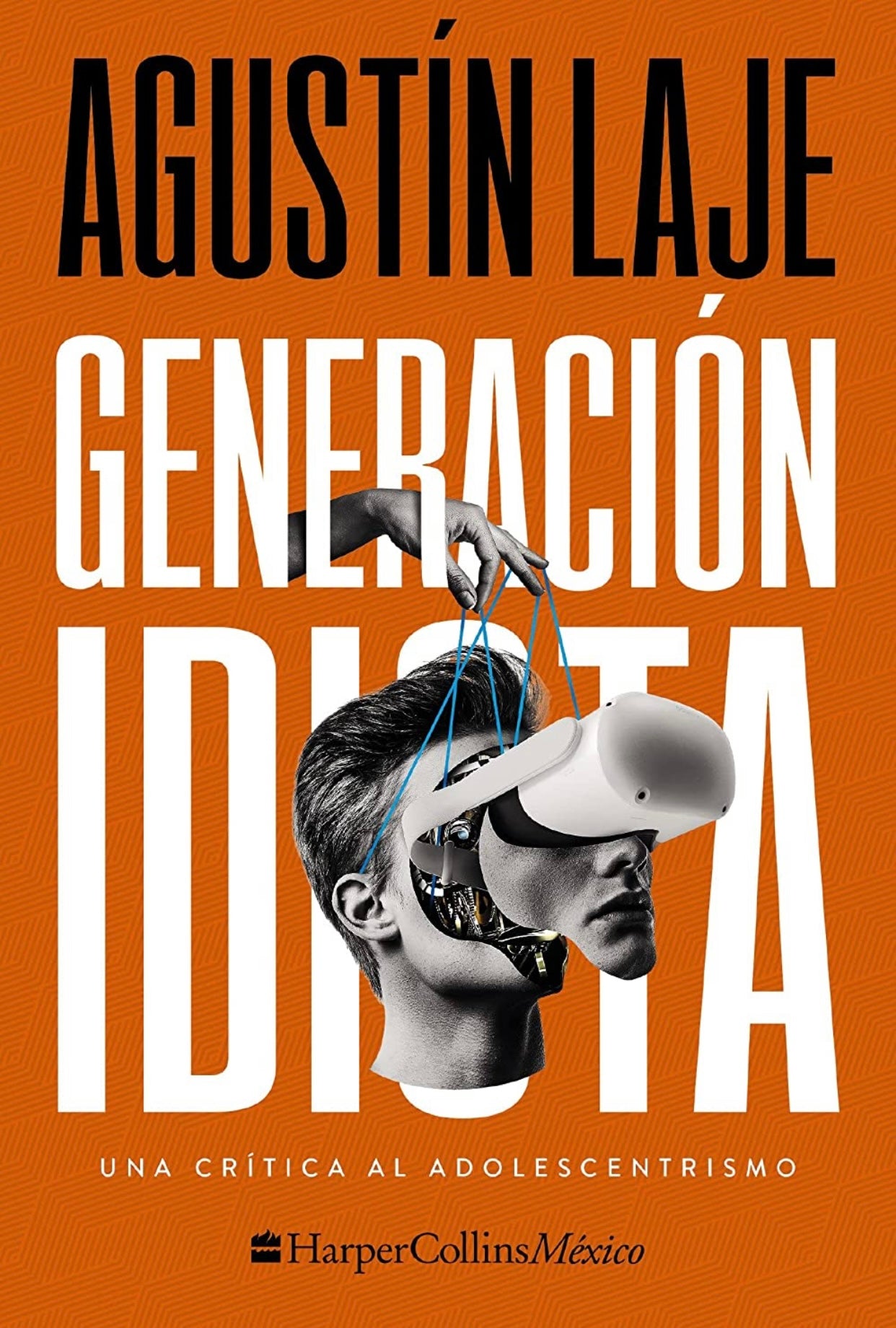 Generación idiota (Agustín Laje)