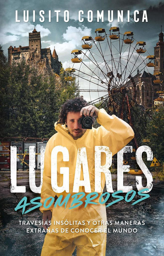 Lugares asombrosos (Luisito Comunica)