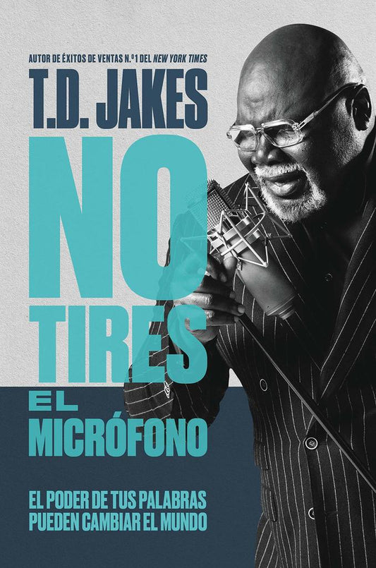 No tires el micrófono (T.D. Jakes)