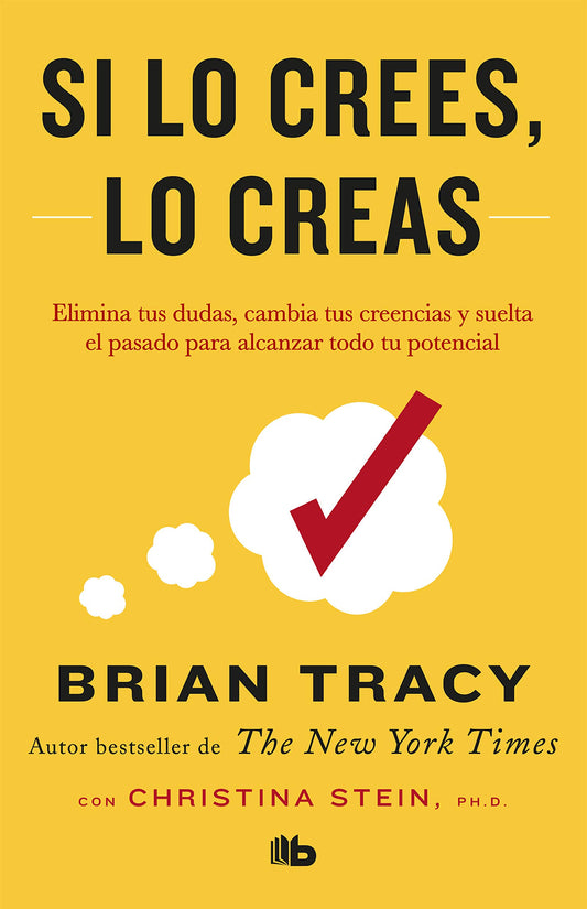 Si lo crees, lo creas (Brian Tracy)