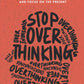 Stop overthinking (Nick Trenton)